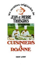 The Nouvelle Cuisine of Jean and Pierre Troisgros