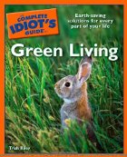 The Complete Idiot's Guide to Green Living
