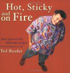 Hot, Sticky and on Fire : More Passionately Delicious Recipes from the King of the Q