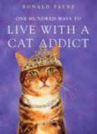 One Hundred Ways to Live with a Cat Addict

