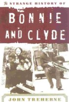 The strange history of Bonnie and Clyde