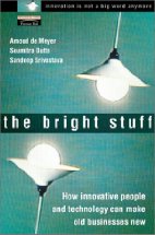 The Bright Stuff. How innovative people and
technology can make the old economy new
