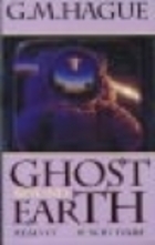 Ghost beyond Earth / G. M. Hague