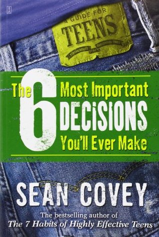 The 6 Most Important Decisions You'll Ever Make.
