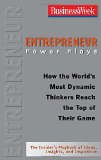 Entrepreneur Power Plays: How the World's Most
Dynamic Thinkers Reach the Top of Their Game
