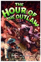 The Hour of the Outlaw
