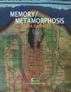 Memory / Metamorphosis
