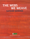 The Webs We Weave
