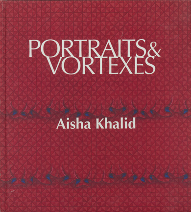 Portraits and Vortexes- Aisha Khalid
