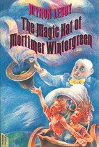 The Magic Hat of Mortimer Wintergreen.
