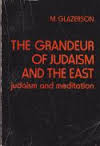 The Grandeur of Judaism and the East.
