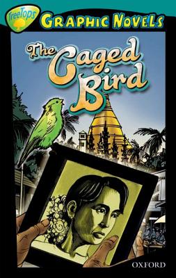 Oxford Reading Tree: Level 16:
TreetopsGraphicNovels: the Caged Bird
