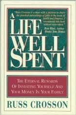 A Life Well Spent By Russ Crosson
