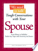 Tough Conversations with Your Spouse By Paul
Coleman, Psy.D.
