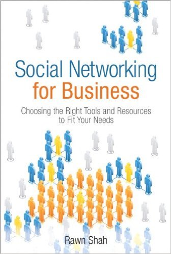 Social Networking for Business By Rawn Shah
