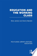 Education and the Working class.

