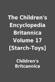 Children's Britannica. Volume 17: Starch-Toys
