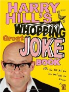 Harry Hill's Whopping Great Joke Book