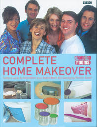 Changing Rooms": Complete Home Makeover.
