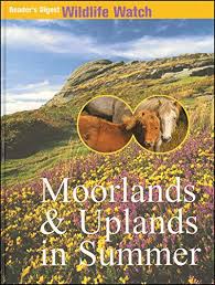 Moorlands & Uplands in Summer (Reader's Digest
Wildlife Watch).
