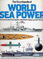 The Encyclopedia of World Sea Power.

