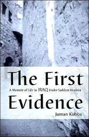 The First Evidence: A Memoir of Life in Iraq Under
Saddam Hussein.
