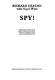 Spy!
