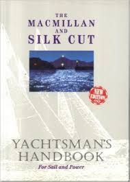 The Macmillan and Silk Cut Yachtsman's Handbook
3rd edition.
