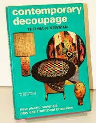 contemporary decoupage; new plastic materials, newand traditional processes