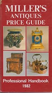 Miller's Antiques Price Guide 1982 vol 3rd.
