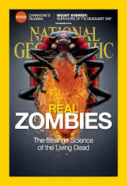 National Geographic Nov 2014 Real zombies.
