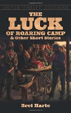 the luck of roaring camp and other short stories