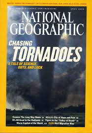 National Geographic Apr 2004 Chasing Atornadose.
