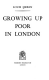 Growing up poor in London
