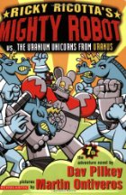 Ricky Ricotta's Mighty Robot Vs. the Uranium Unicorns from Uranus