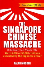 The Singapore Chinese Massacre
