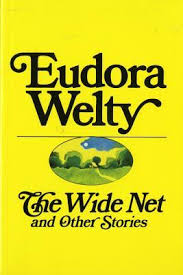 The Wide Net and Other Stories.
