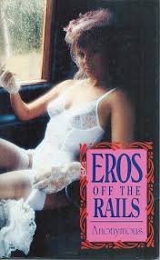 Eros Off the Rails.

