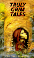 Truly Grim Tales.
