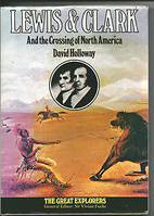 Lewis & Clark and the Crossing of North America.
