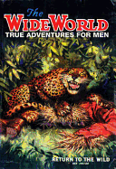 the wide world: true adventures for men.