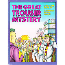 the great trouser mystery.