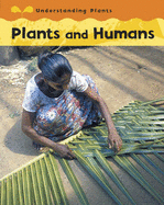 understanding plants: plants and humans