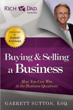 Buying & selling a Business By Garrett Sutton,
ESQ(Forward By Robert Kiyosaki)
