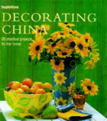 decorating china: 20 practical projects for the home