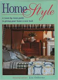 home style: a room-by-room guide to giving your home a new look