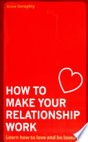 How To Make Your Relationship Work

