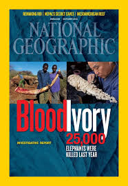National Geographic Oct 2012 BloodIvory 25000.
