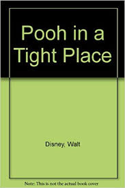 pooh in a tight place