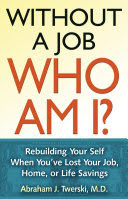 Without a Job Who Am I
